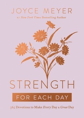 bokomslag Strength for Each Day: 365 Devotions to Make Every Day a Great Day