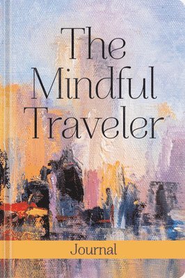 The Mindful Traveler Journal 1