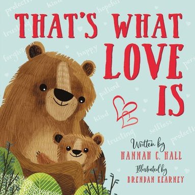 Hannah C. Hall - That's What Love Is, Inbunden