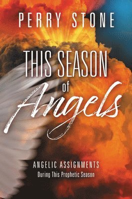 Perry Stone - This Season of Angels, Häftad