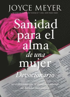 bokomslag Devocionario sanidad para el alma de una mujer : 90 inspiraciones que le ayudan a superar sus heridas emocionales