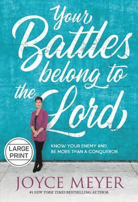Joyce Meyer - Your Battles Belong to the Lord, Inbunden