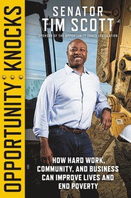 Tim Scott - Opportunity Knocks, Inbunden