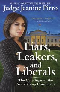 bokomslag Liars, Leakers, and Liberals