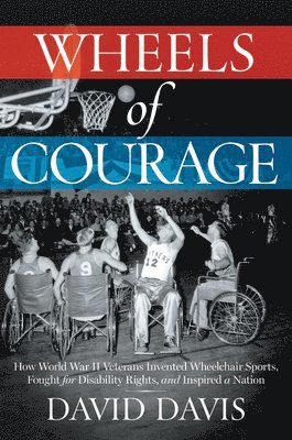 David Davis - Wheels of Courage, Inbunden