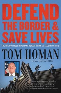 bokomslag Defend the Border and Save Lives