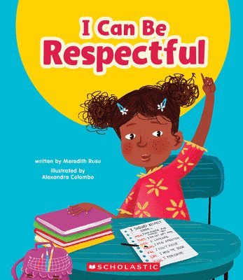 I Can Be Respectful (Learn About: Your Best Self) 1