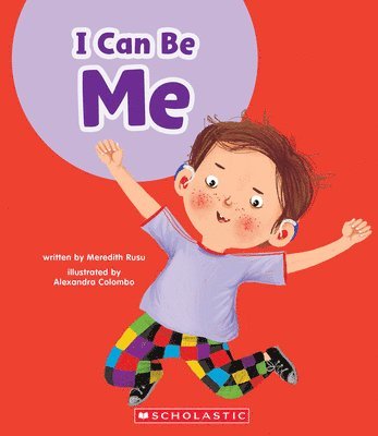I Can Be Me (Learn About: Your Best Self) 1