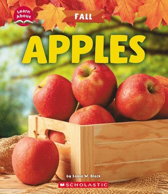 Sonia W. Black, Sonia W Black - Apples (Learn About: Fall), Inbunden