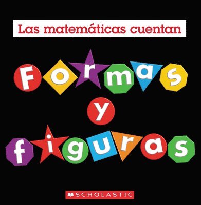 Formas Y Figuras (Las Matemáticas Cuentan) 1