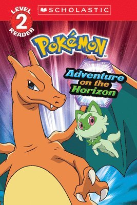 Adventure on the Horizon (Pokémon: Scholastic Reader, Level 2) 1