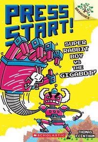 bokomslag Super Rabbit Boy vs. the Gigabot!: A Branches Book (Press Start! #16)