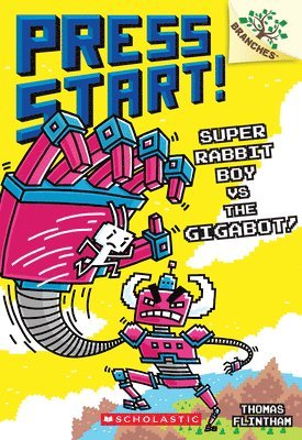 Super Rabbit Boy vs. the Gigabot!: A Branches Book (Press Start! #16) 1