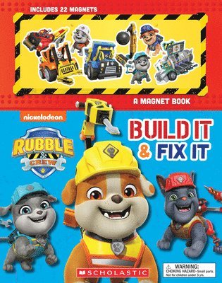 Build It and Fix It: A Magnet Book (Rubble and Crew) 1