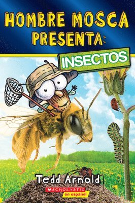 bokomslag Hombre Mosca Presenta: Insectos (Fly Guy Presents: Insects)