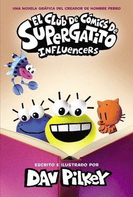 Dav Pilkey - El Club de Cómics de Supergatito: Influencers (Cat Kid Comic Club: Influencers), Inbunden