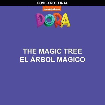 The Magic Tree / El Árbol Mágico (Dora Storybook) 1