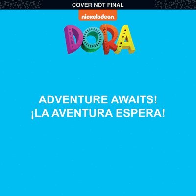 Adventure Awaits! / ¡La Aventura Te Espera! (Dora) 1