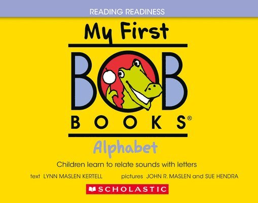 Lynn Maslen Kertell - My First Bob Books - Alphabet Hardcover Bind-Up Phonics, Letter Sounds, Ages 3 and Up, Pre-K (Reading Readiness), Inbunden