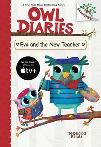 bokomslag Eva and the New Teacher: A Branches Book (Owl Diaries #21)