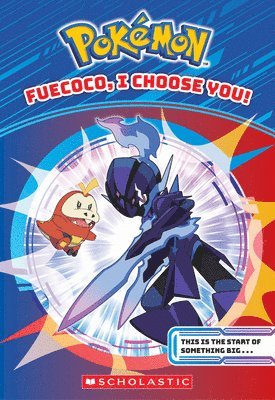 Fuecoco, I Choose You! (Pokémon Chapter Book) 1