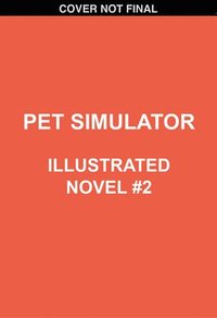 bokomslag Pet Simulator Illustrated Novel #2