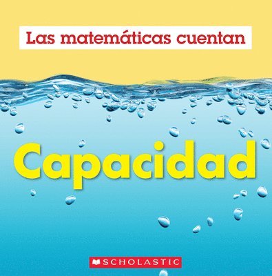 Capacidad (Las Matemáticas Cuentan): Capacity (Math Counts in Spanish) 1