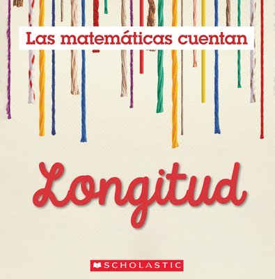 Longitud (Las Matemáticas Cuentan): Length (Math Counts in Spanish) 1
