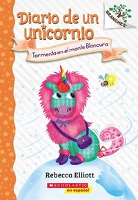 bokomslag Diario de Un Unicornio #6: Tormenta En El Monte Blancura (Storm on Snowbelle Mountain)