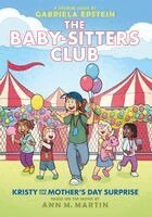 Ann M Martin - Kristy and the Mother's Day Surprise: A Graphic Novel (the Baby-Sitters Club #20): Volume 20, Inbunden
