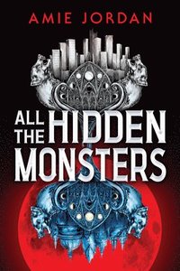 bokomslag All the Hidden Monsters (Book One)