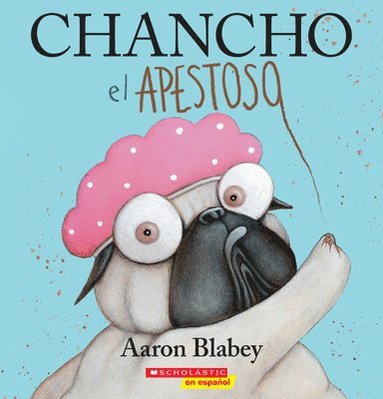 bokomslag Chancho El Apestoso (Pig the Stinker)