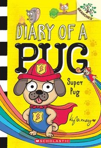 bokomslag Super Pug: A Branches Book (Diary of a Pug #13)