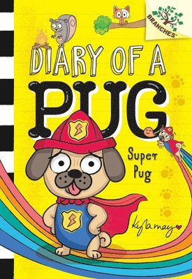 Super Pug: A Branches Book (Diary of a Pug #13) 1