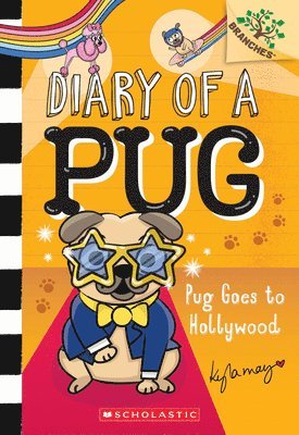 Pug Goes to Hollywood: A Branches Book (Diary of a Pug #15)