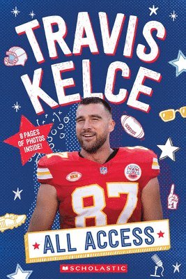 K. C. Kelley, K C Kelley - Travis Kelce: All Access, Häftad
