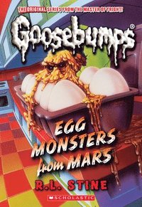 bokomslag Egg Monsters from Mars (Classic Goosebumps #40)