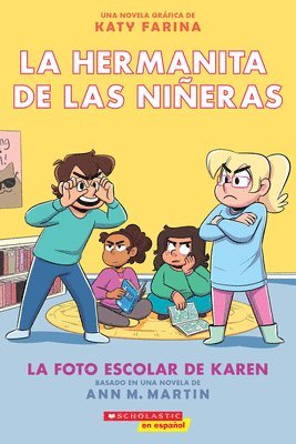 Ann M. Martin, Ann M Martin, Cassandra Pelham Fulton, David Levithan, Maria Dominguez - La hermanita de las nineras #5: La foto escolar de Karen (Karen's School Picture), Häftad