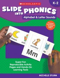 bokomslag Slide Into Phonics: Alphabet & Letter Sounds: Super-Fun Reproducible Activity Pages and Hands-On Learning Tools