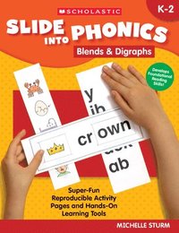 bokomslag Slide Into Phonics: Blends & Digraphs: Super-Fun Reproducible Activity Pages and Hands-On Learning Tools