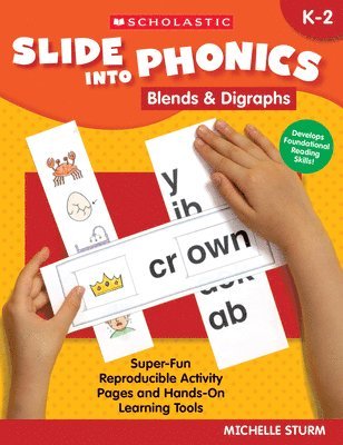 Slide Into Phonics: Blends & Digraphs: Super-Fun Reproducible Activity Pages and Hands-On Learning Tools 1