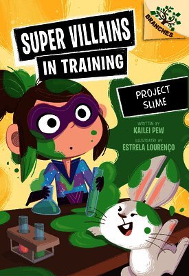 Kailei Pew - Project Slime: A Branches Book (Super Villains in Training #3), Inbunden