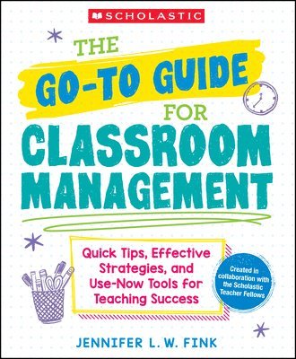 bokomslag The Go-To-Guide for Classroom Management