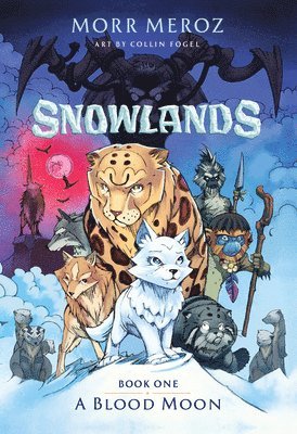 Morr Meroz - A Blood Moon (Snowlands #1), Inbunden