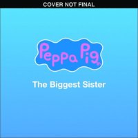 bokomslag Peppa Pig: The Biggest Sister (8x8 Storybook)