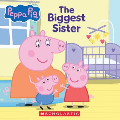 bokomslag Peppa Pig: The Biggest Sister