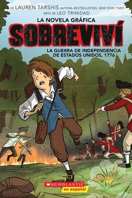 bokomslag Sobreviví La Guerra de Independencia de Estados Unidos, 1776 (Graphix) (I Survived the American Revolution, 1776)