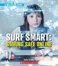 bokomslag Surf Smart: Staying Safe Online (a True Book: Our Digital World)