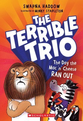 Swapna Haddow - The Day the Mac ’n’ Cheese Ran Out (The Terrible Trio #2), Häftad