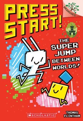 The Super Jump Between Worlds!: A Branches Book (Press Start! #17)